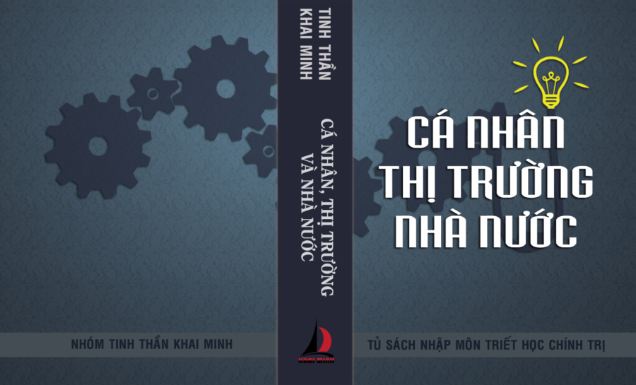 [Tủ NMTHCT] Quyển 8 - Cá nhân, Thị trường và Nhà nước